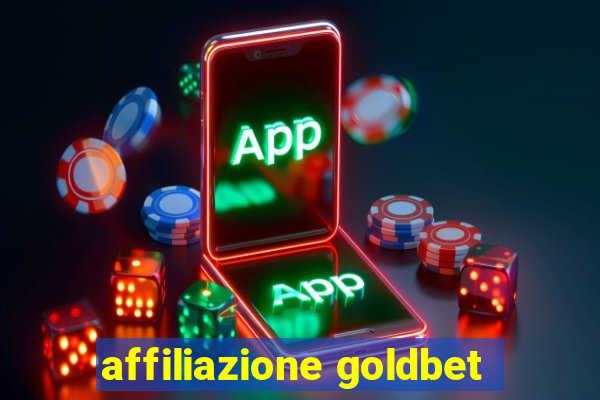 affiliazione goldbet